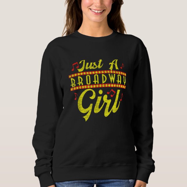 Just A Broadway Girl Musical Actress Theater 1 T Shirt (Framsida)