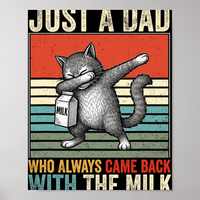 Just A Dad Who Always Came Back With The Milk Fath Poster (Framsidan)