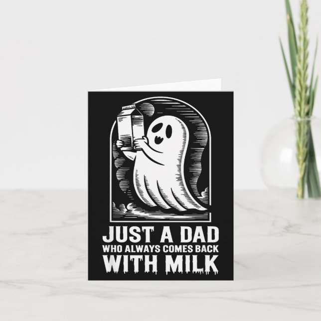 Just A Dad Who Always Came Back With The Milk Ghos Kort (Framsida)