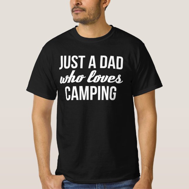 Just A Dad Who Loves Camping T Shirt (Framsida)