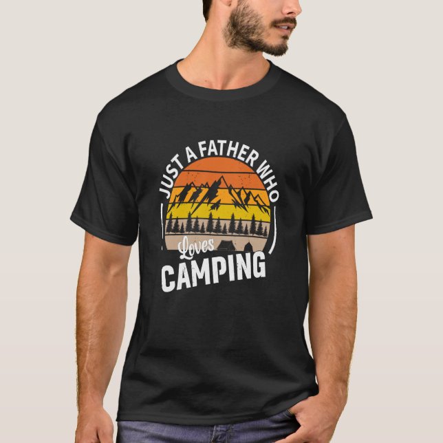 Just A Father Who Loves Camping T Shirt (Framsida)