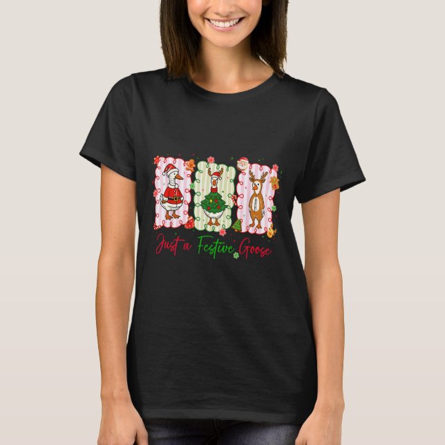 Just A Festive Goose Christmas Holiday Funny Silly T Shirt (Framsida)