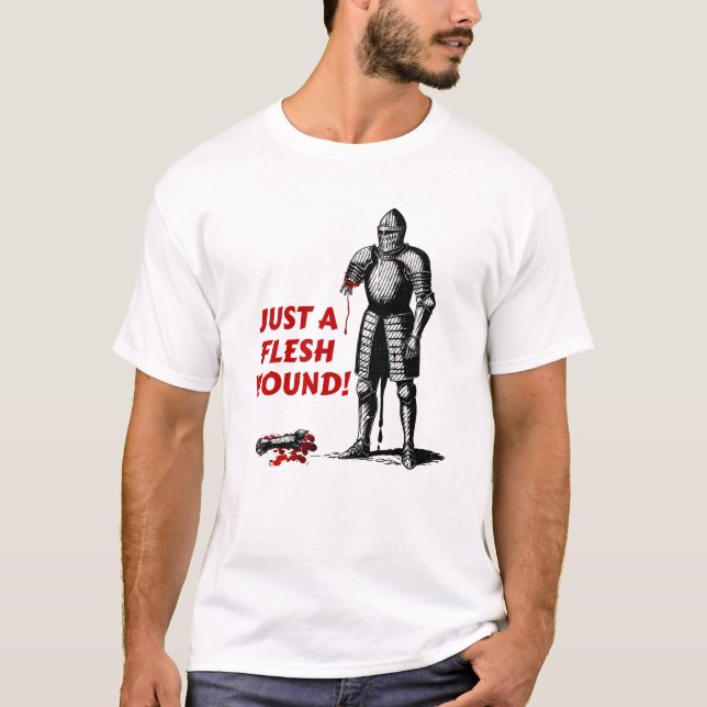Just A Flesh Wound Medieval Style T Shirt (Framsida)