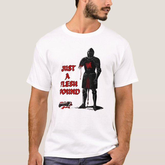 Just A Flesh Wound Medieval Style T Shirt (Framsida)