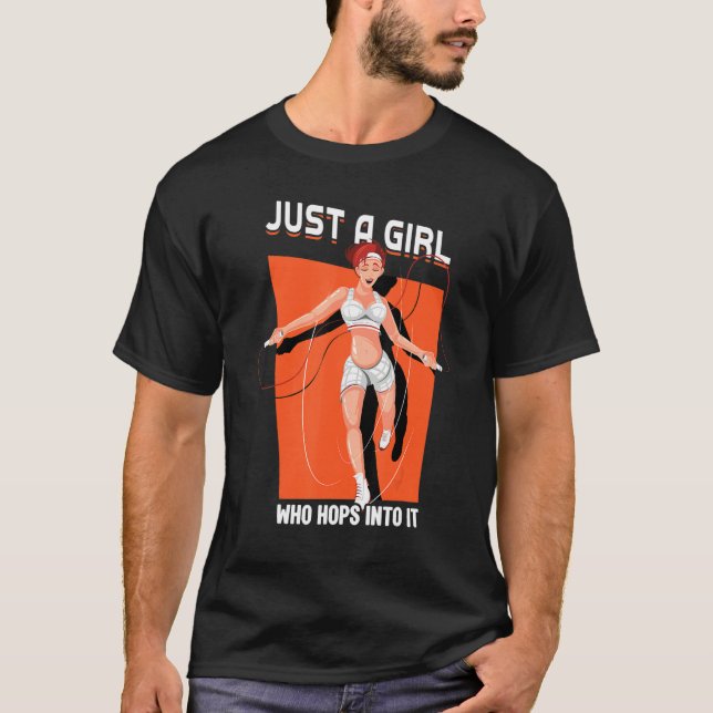 Just A Girl Who Hops Into It  Jump Rope T Shirt (Framsida)