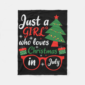 Just A Girl Who Love Christmas In July Fleecefilt
