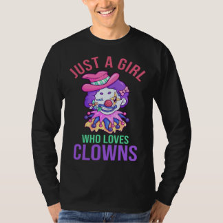Just A Girl Who Love Clowns And Circus T Shirt
