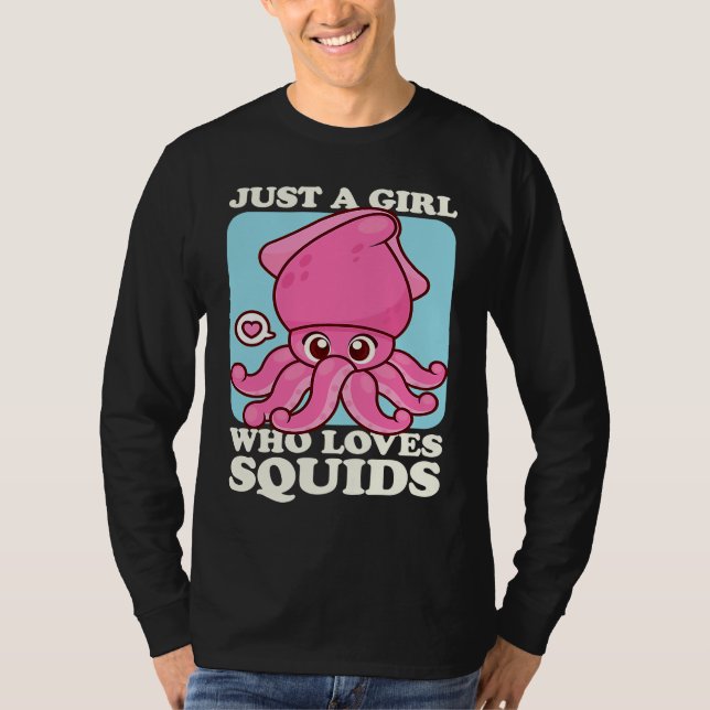 Just A Girl Who love Squid Sea Squid Tentacles T Shirt (Framsida)