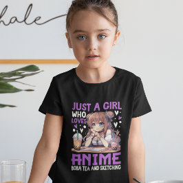 Just a girl who loves Anime and Boba tea T Shirt