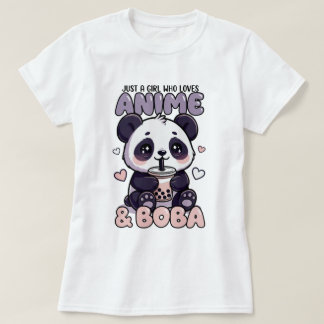 Just a girl who loves Anime & Boba Panda Design T Shirt