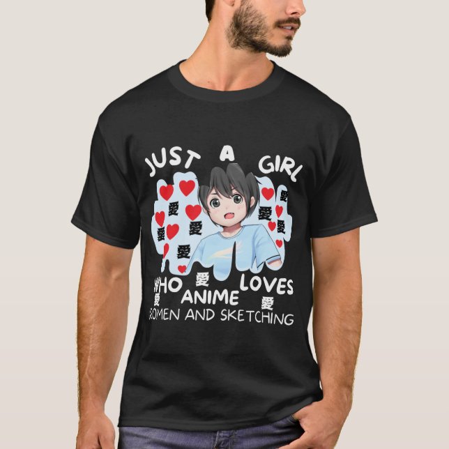Just a girl who loves anime romen and sketching t shirt (Framsida)