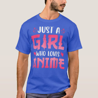 Just A Girl Who Loves Anime T Shirt