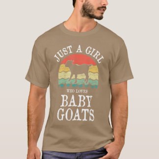 Just A Girl Who Loves Baby Goats gift funny T Shirt