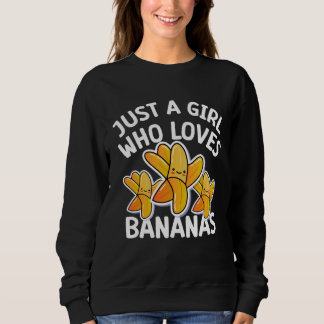 Just a girl who loves Bananas  cool Vegan fruit T Shirt