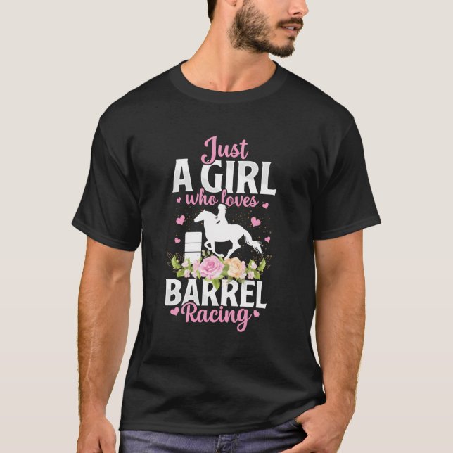 Just A Girl Who Loves Barrel Racing Barrel Racer R T Shirt (Framsida)