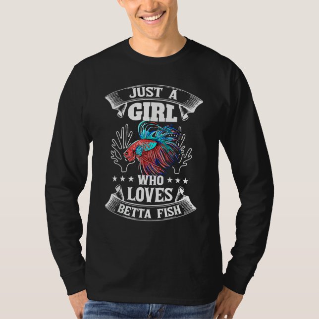 Just A Girl Who Loves Betta Fish Aquarium Fishkeep T Shirt (Framsida)
