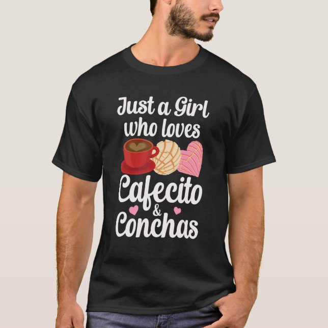Just A Girl Who Loves Cafecito & Conchas Spanish P T Shirt (Framsida)