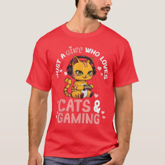 Just A Girl Who Loves Cats and Gamingee Cute Gamer T Shirt