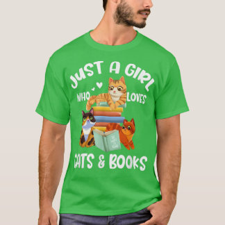 Just A Girl Who Loves Cats & Books723 T Shirt