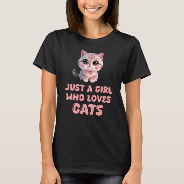 Just A Girl Who Loves Cats T Shirt (Framsida)