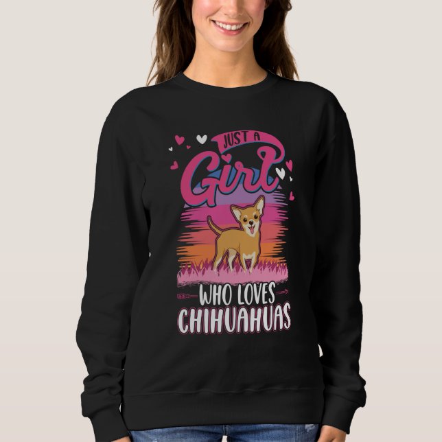 Just a girl who loves Chihuahuas Girl T Shirt (Framsida)