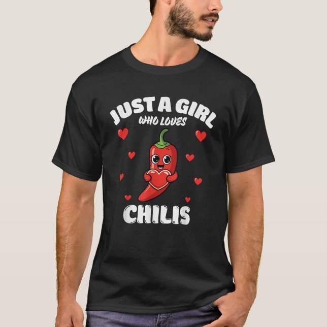 Just A Girl Who Loves Chilis Chili Lover  T Shirt (Framsida)