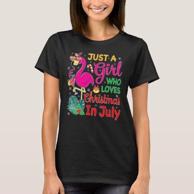 Just A Girl Who Loves Christmas In July and Summer T Shirt (Framsida)