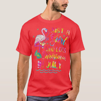 Just A Girl Who Loves Christmas In July Flamingo T Shirt