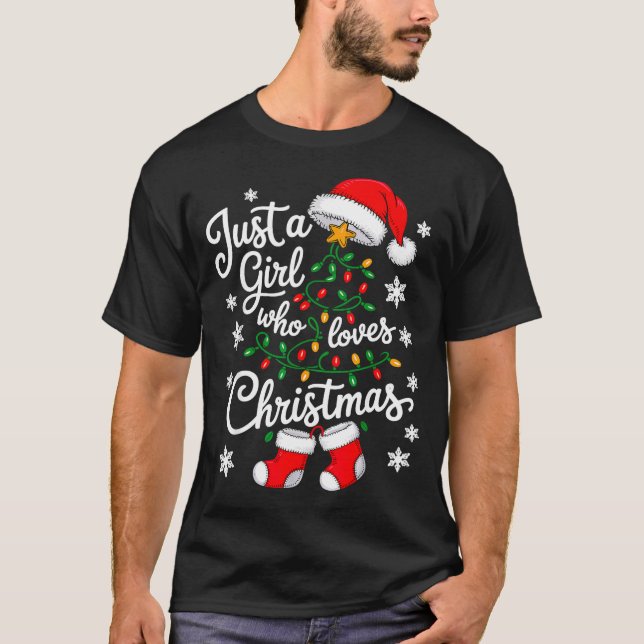 Just A Girl Who Loves Christmas Tree Xmas  T Shirt (Framsida)