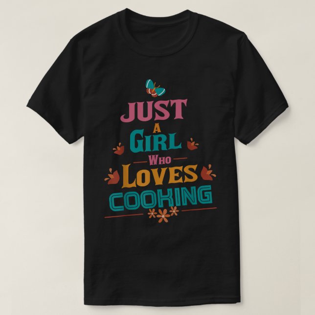 just a girl who loves cooking489  t shirt (Design framsida)