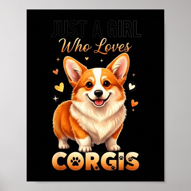 Just A Girl Who Loves Corgis  Poster (Framsidan)