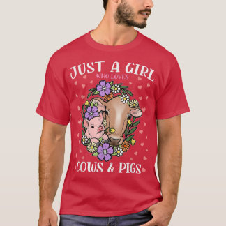 Just A Girl Who Loves Cows & Pigs With Flowers, An T Shirt