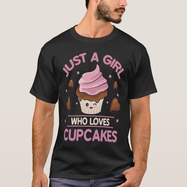 Just A Girl Who Loves Cupcakes Hobby Baking  Baker T Shirt (Framsida)