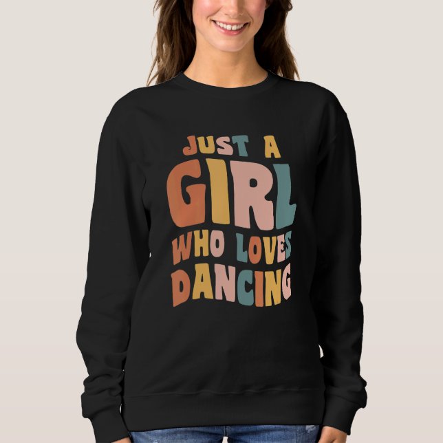 Just A Girl Who Loves Dancing Apparel Dancer Quote T Shirt (Framsida)