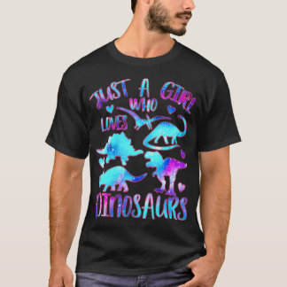 Just a Girl Who Loves Dinosaurs - Dinosaur Theme T Shirt