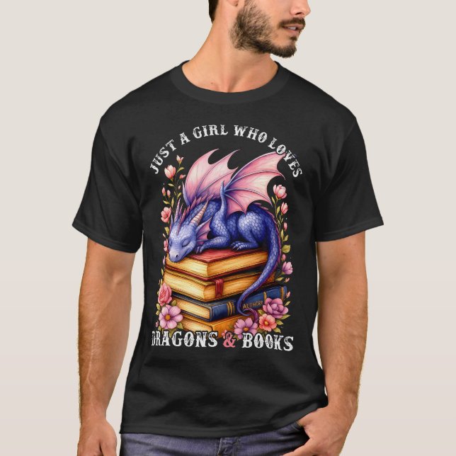 Just A Girl Who Loves Dragons And Books Dragon Rea T Shirt (Framsida)