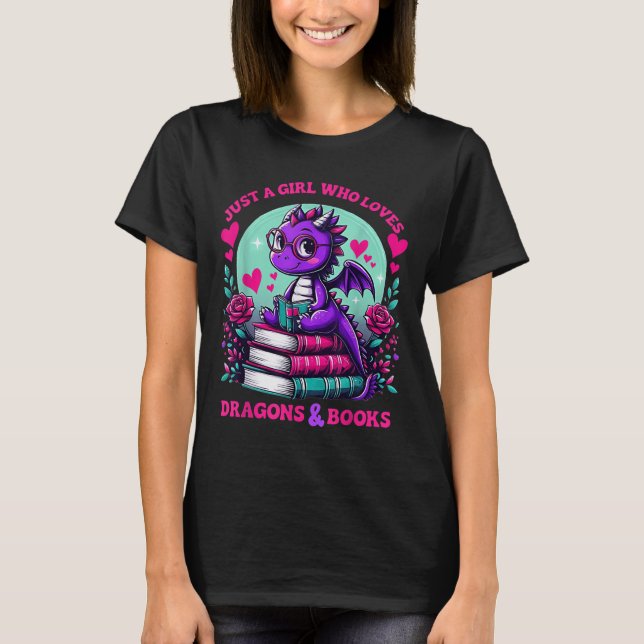 Just A Girl Who Loves Dragons And Books Dragon Rea T Shirt (Framsida)