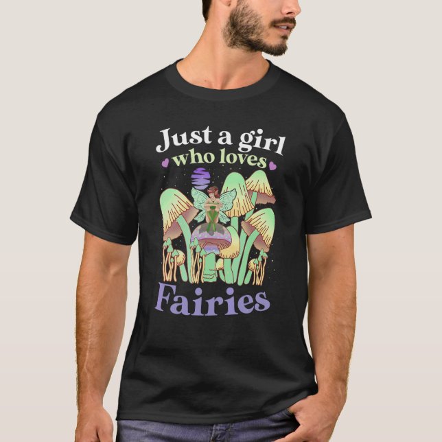JUST A GIRL WHO LOVES FAIRIES Goblincore Fae Fairy T Shirt (Framsida)
