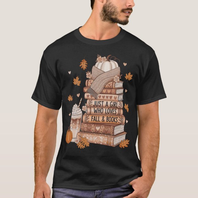 Just A Girl Who Loves Fall & Books Autumn Reading  T Shirt (Framsida)