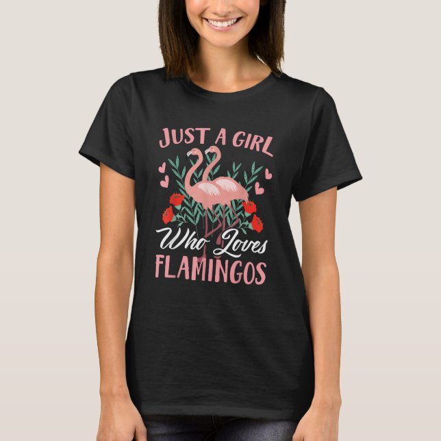 Just A Girl Who Loves Flamingos Pink T Shirt (Framsida)