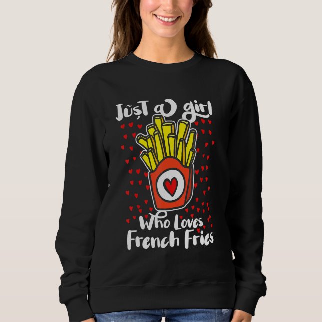 Just A Girl Who Loves French Fries Potato Fry Fast T Shirt (Framsida)