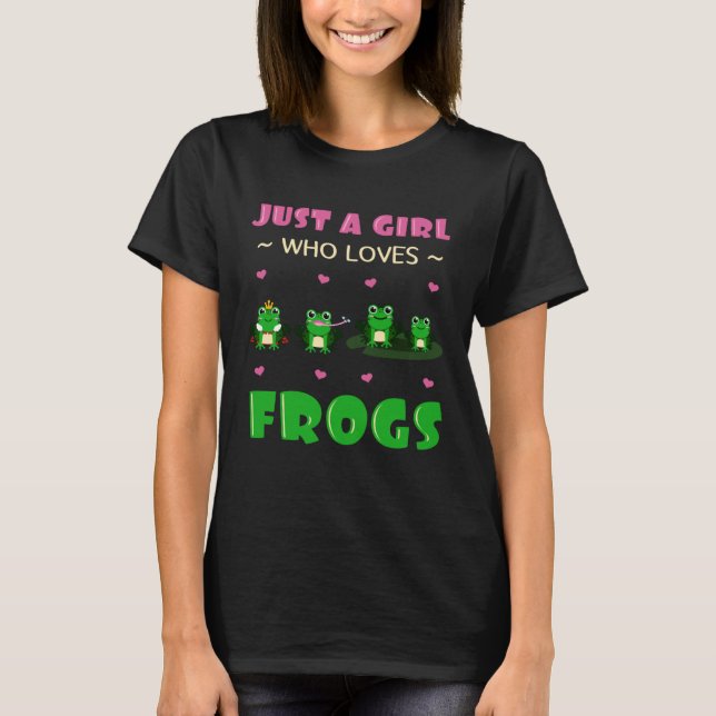 Just A Girl Who Loves Frogs Toad Amphibian Froggy  T Shirt (Framsida)