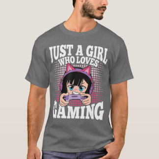 Just A Girl Who Loves Gaming Funny Video Gamer Gir T Shirt