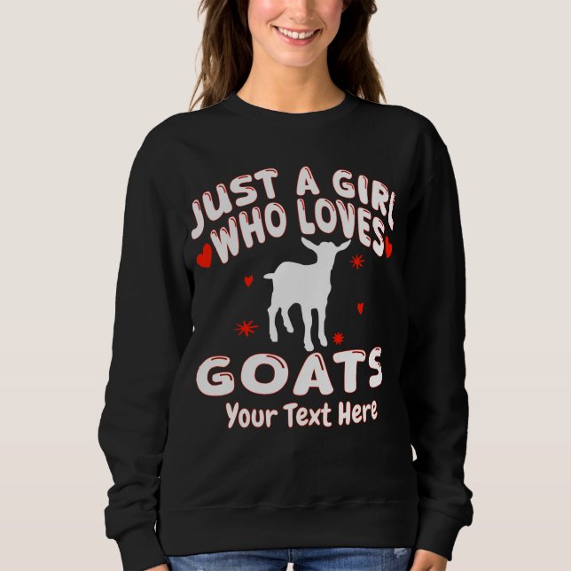 Just A Girl Who Loves Goats Custom T Shirt (Framsida)
