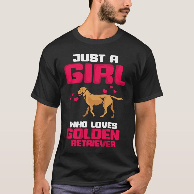 Just a girl who loves Golden Retriever Gold Dog Lo T Shirt (Framsida)