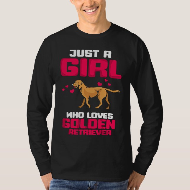 Just a girl who loves Golden Retriever Gold Dog Lo T Shirt (Framsida)