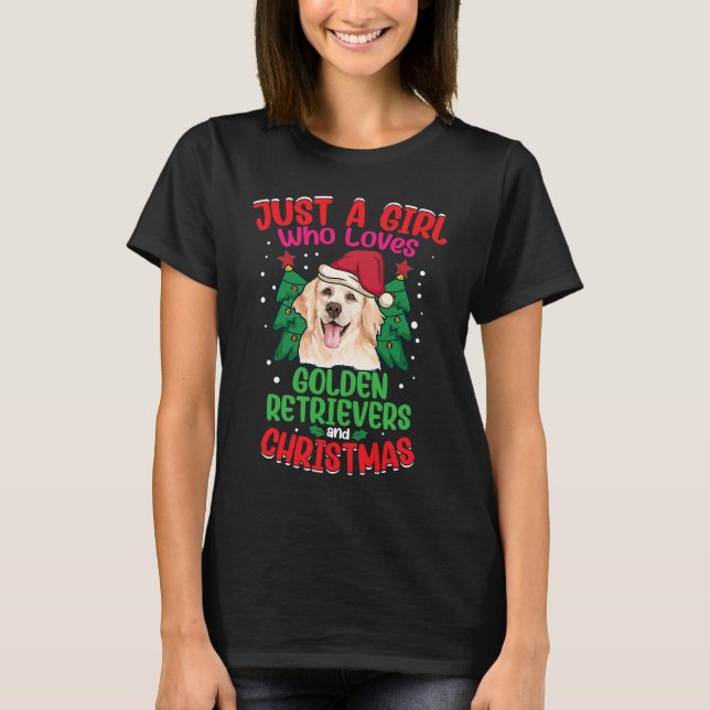 Just A Girl who loves Golden Retrievers and Christ T Shirt (Framsida)