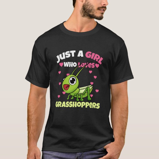 Just A Girl Who Loves Grasshoppers T Shirt (Framsida)
