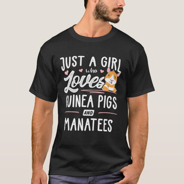 Just A Girl Who Loves Guinea Pigs And Manatees T Shirt (Framsida)