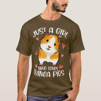 Just A Girl Who Loves Guinea Pigs Funny T Shirt
